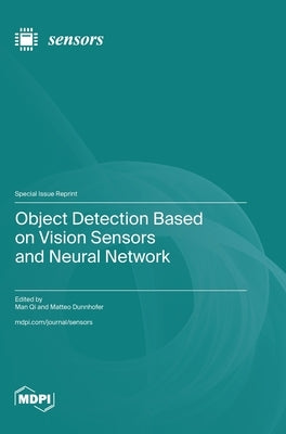 Object Detection Based on Vision Sensors and Neural Network by Qi, Man