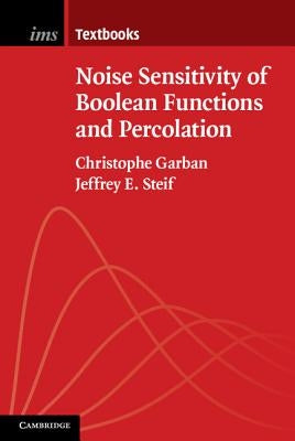 Noise Sensitivity of Boolean Functions and Percolation by Garban, Christophe