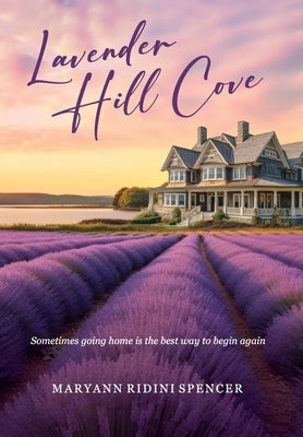 Lavender Hill Cove by Spencer, Maryann Ridini