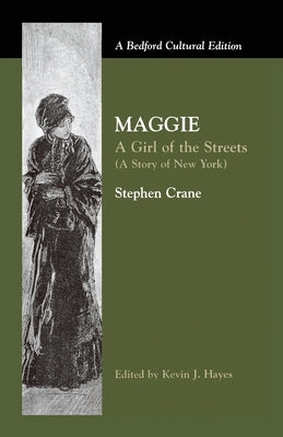 Maggie: A Girl of the Streets: (A Story of New York) by Na, Na