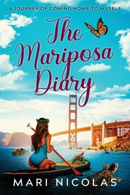 The Mariposa Diary by Nicolas, Mari
