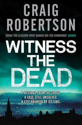Witness the Dead by Robertson, Craig