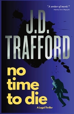No Time To Die by Trafford, J. D.