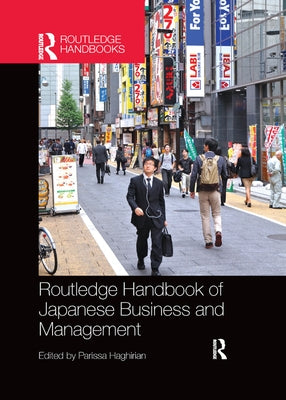 Routledge Handbook of Japanese Business and Management by Haghirian, Parissa