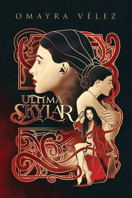 Ultima Skylar, by Vélez, Omayra
