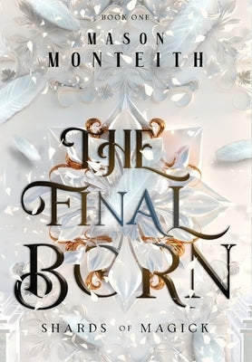 The Final Born by Monteith, Mason
