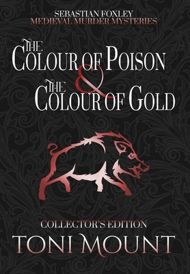 The Colour of Poison and the Colour of Gold by Mount, Toni