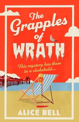 The Grapples of Wrath by Bell, Alice