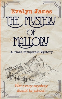 The Mystery of Mallory: A Clara Fitzgerald Mystery by James, Evelyn
