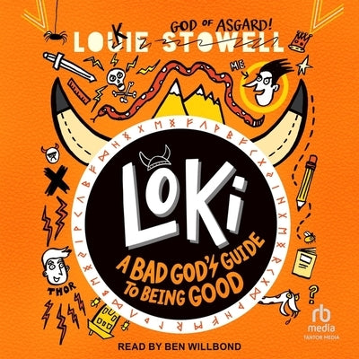 Loki: A Bad God's Guide to Being Good by Stowell, Louie