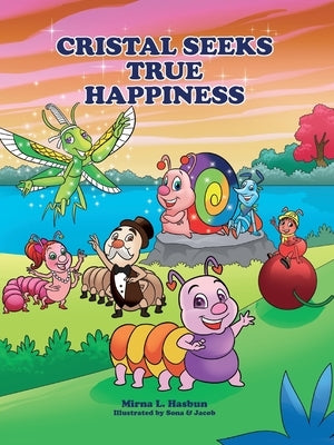 Cristal Seeks True Happiness by Hasbun, Mirna L.
