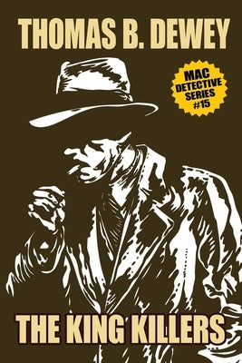 The King Killers: Mac #15 by Dewey, Thomas B.