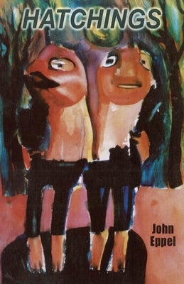 Hatchings by Eppel, John