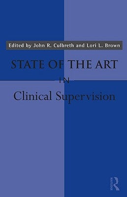 State of the Art in Clinical Supervision by Culbreth, John R.