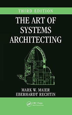 The Art of Systems Architecting by Maier, Mark W.