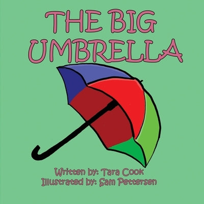 The Big Umbrella by Cook, Tara