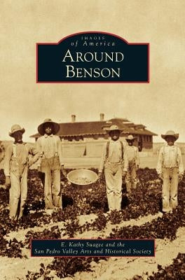 Around Benson by Suagee, E. Kathy