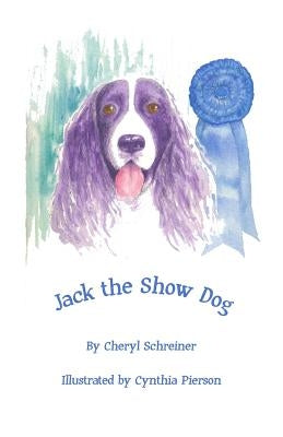 Jack the Show Dog by Pierson, Cynthia