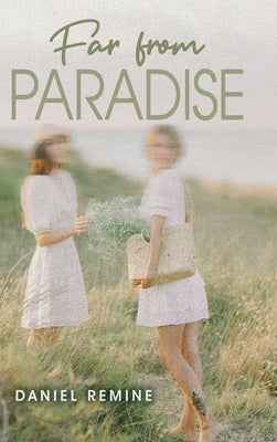 Far from Paradise by Remine, Daniel