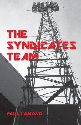 The Syndicates Team by Lamond, Paul