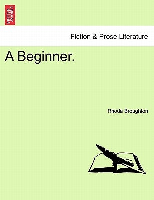 A Beginner. by Broughton, Rhoda