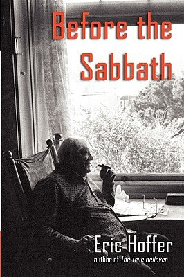 Before the Sabbath by Hoffer, Eric