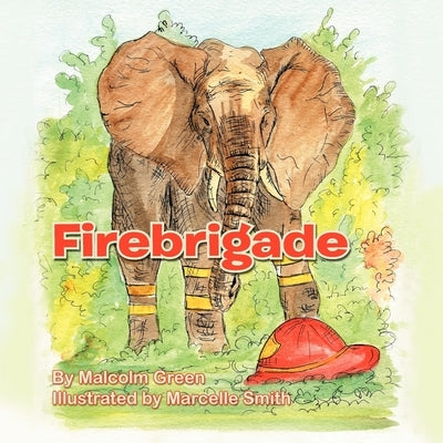 Firebrigade by Green, Malcolm