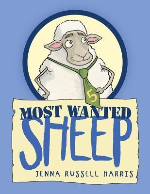 Most Wanted Sheep by Harris, Jenna Russell