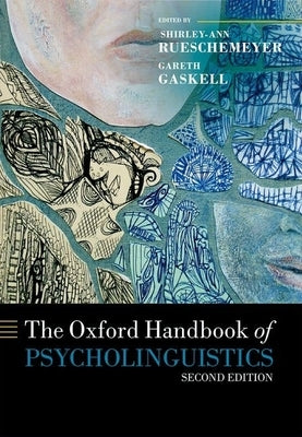 The Oxford Handbook of Psycholinguistics by Rueschemeyer, Shirley-Ann