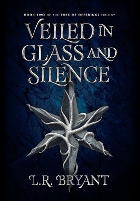Veiled in Glass and Silence by Bryant
