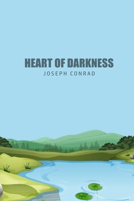 Heart of Darkness by Conrad, Joseph