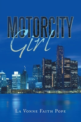 Motorcity Girl by Pope, La Vonne Faith