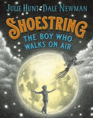 Shoestring, the Boy Who Walks on Air by Hunt, Julie
