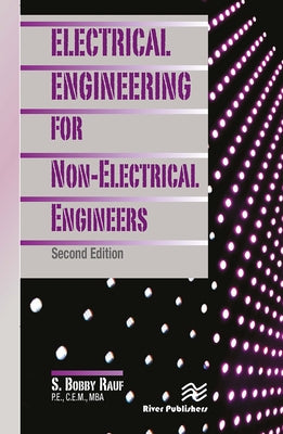 Electrical Engineering for Non-Electrical Engineers, Second Edition by Rauf, S. Bobby