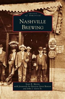 Nashville Brewing by Mertie, Scott R.
