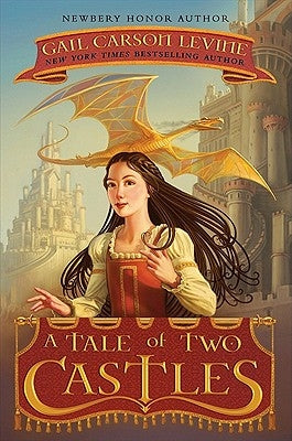 A Tale of Two Castles by Levine, Gail Carson