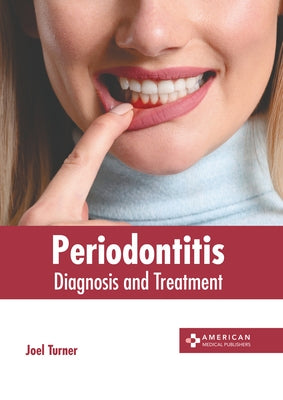 Periodontitis: Diagnosis and Treatment by Turner, Joel