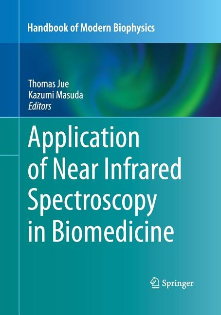 Application of Near Infrared Spectroscopy in Biomedicine by Jue, Thomas
