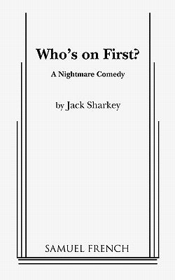 Who's on First? by Sharkey, Jack