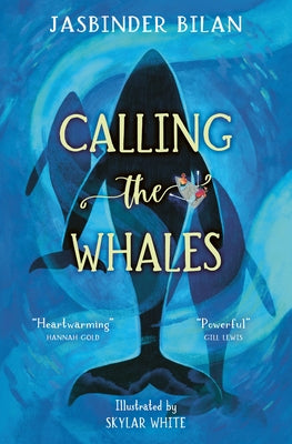 Calling the Whales by White, Skylar