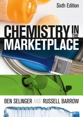 Chemistry in the Marketplace by Selinger, Ben