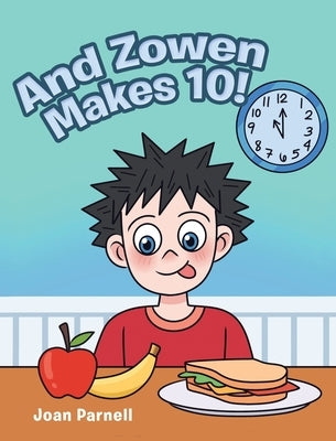 And Zowen Makes 10! by Parnell, Joan