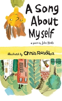 A Song about Myself by Keats, John