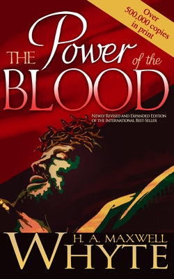 Power of the Blood by Whyte, H. A. Maxwell