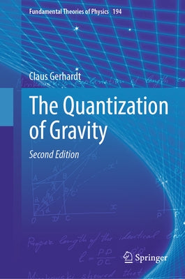 The Quantization of Gravity by Gerhardt, Claus