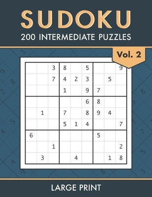 Sudoku: 200 Intermediate Puzzles for Adults and Teens Train your Brain, Relax your Mind Volume 2 by Paper, Peace on