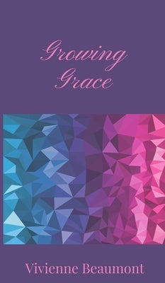 Growing Grace by Beaumont, Vivienne