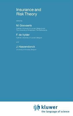 Insurance and Risk Theory by Goovaerts, Marc