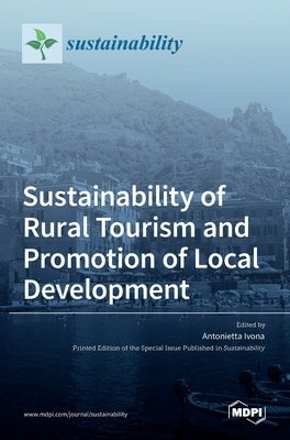 Sustainability of Rural Tourism and Promotion of Local Development by Ivona, Antonietta