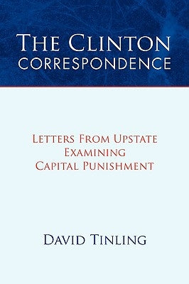 The Clinton Correspondence by Tinling, David